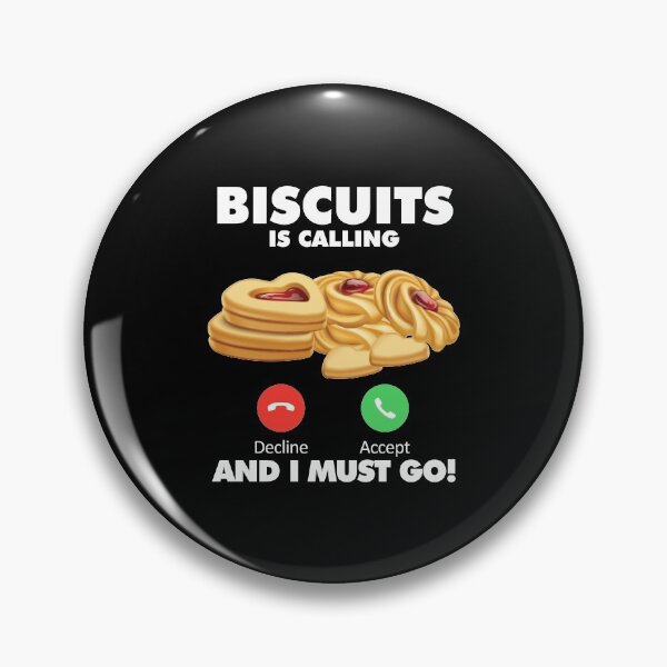 Item preview, My Biscuits is Calling and I Must Go Eating Lover designed and sold by HelloFromAja.