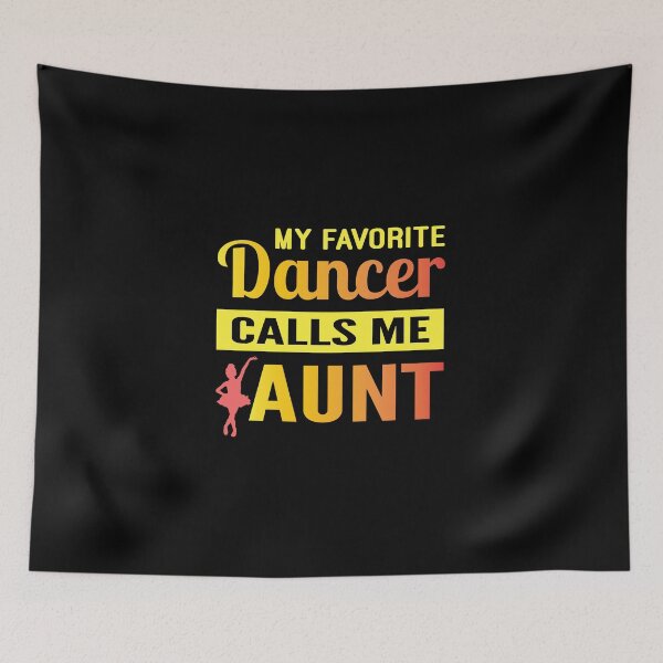 Item preview, My Favorite Dancer Calls Me Aunt Mothers Day Auntie designed and sold by TastefulTees.
