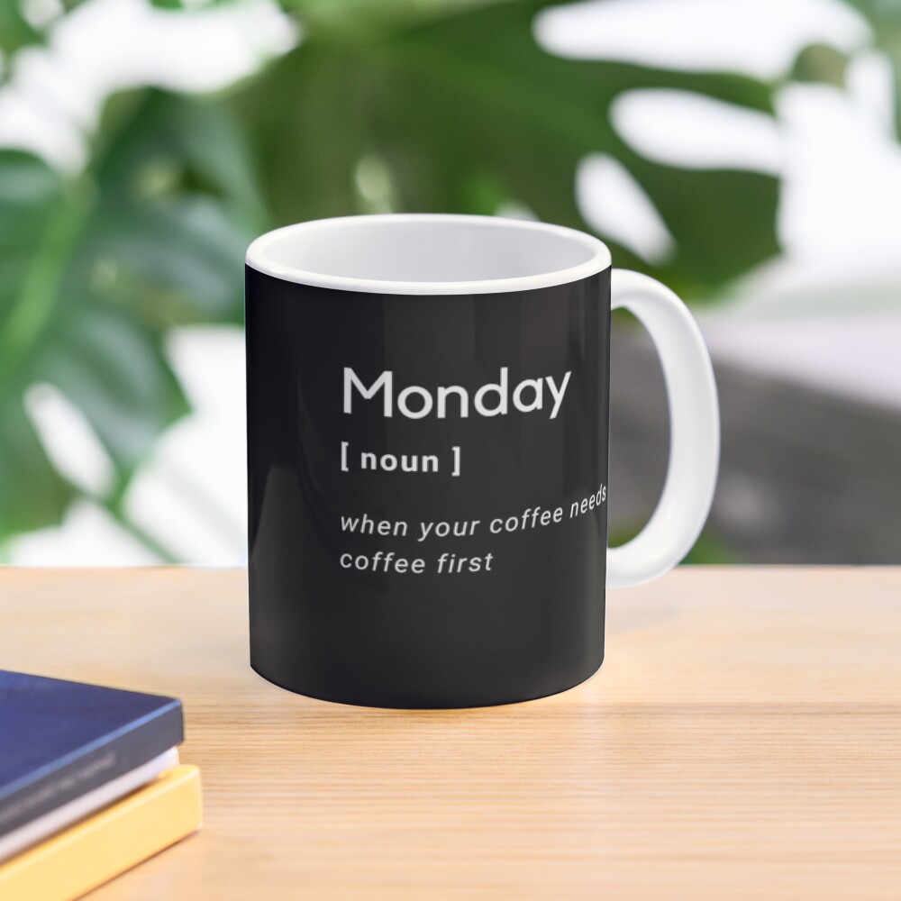 "Monday' coffee." Mug by AxlZ Redbubble