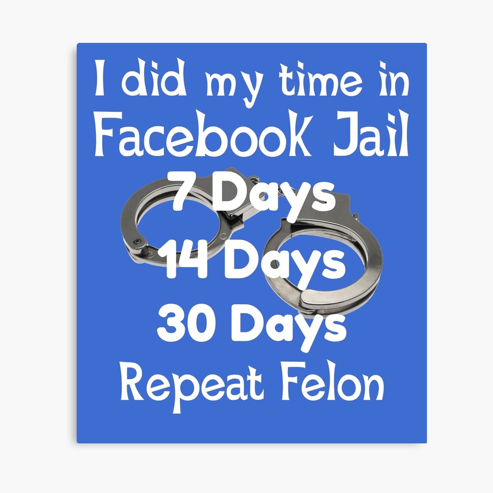 Facebook Jail Funny Metal Print By Dianestees Redbubble