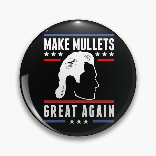 Item preview, Funny Make Mullets Great Again designed and sold by Grafik Traffik.