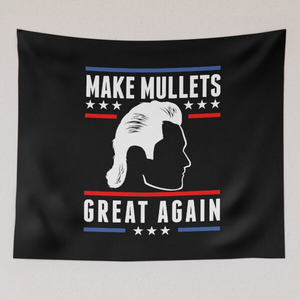Item preview, Funny Make Mullets Great Again designed and sold by Grafik Traffik.