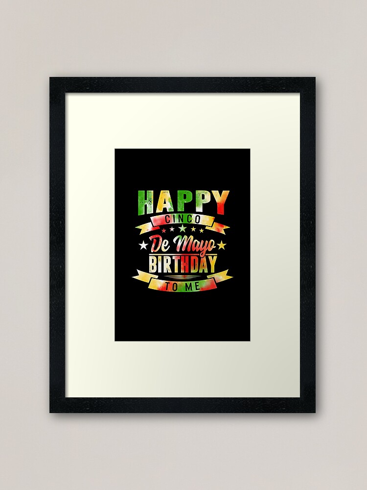 Impression Encadree Joyeux Anniversaire Cinco De Mayo 5 Mai Fete Mexicaine Fiesta Hommes Femmes Aquarelle Cadeau Present Par Sifoustore Redbubble