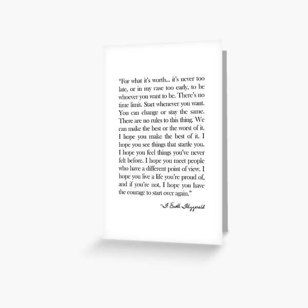 For what it's worth - F Scott Fitzgerald Quote Greeting Card