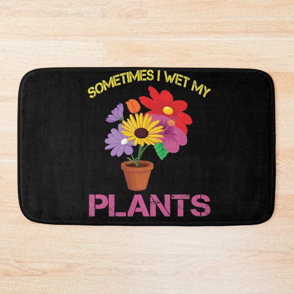 Item preview, Sometimes I Wet My Plants designed and sold by Tru-Bless Properties.
