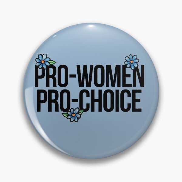 Pro-women pro-choice Pin