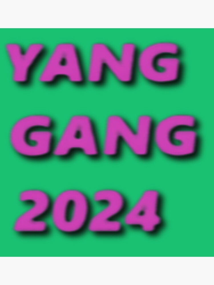 Yang Gang 2024 Poster By Loreman Redbubble   Flat,750x,075,f Pad,750x1000,f8f8f8.u1 