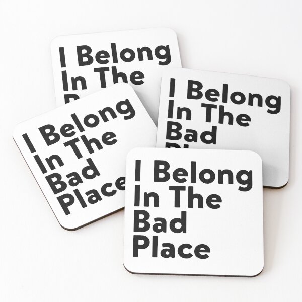 Item preview, I Belong In The Bad Place designed and sold by babydollchic.