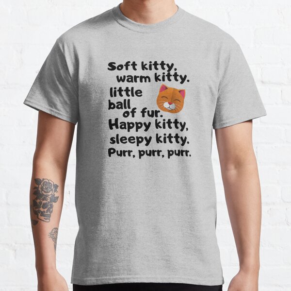 Soft Kitty... Big Bang Theory Classic T-Shirt