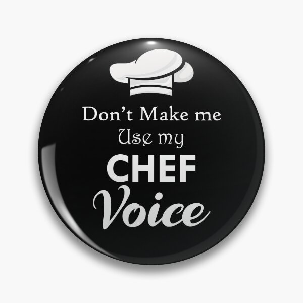 Item preview, Don't Make Me Use My Chef Voice Cooking Gift Funny Culinary designed and sold by TastefulTees.