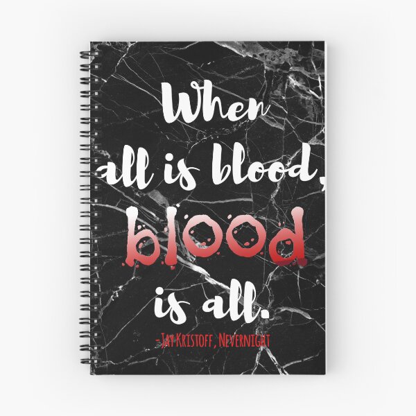Item preview, When All is Blood - Nevernight - Jay Kristoff designed and sold by inkandmadness.