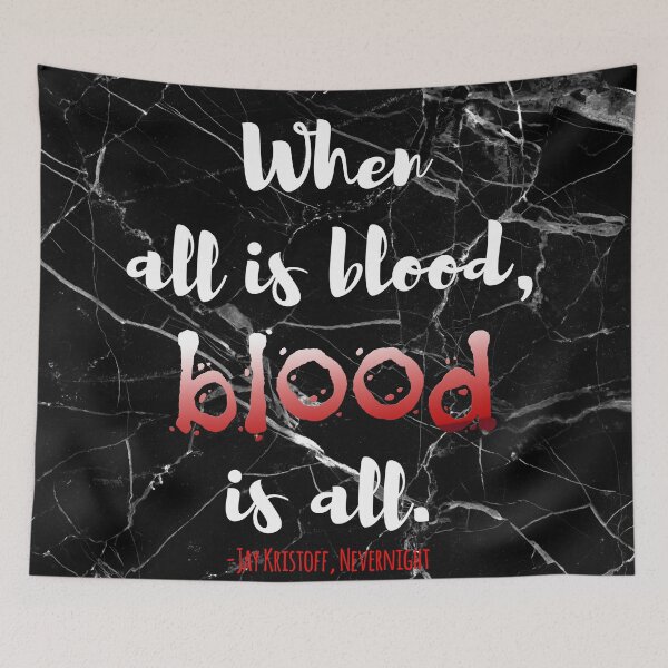Item preview, When All is Blood - Nevernight - Jay Kristoff designed and sold by inkandmadness.