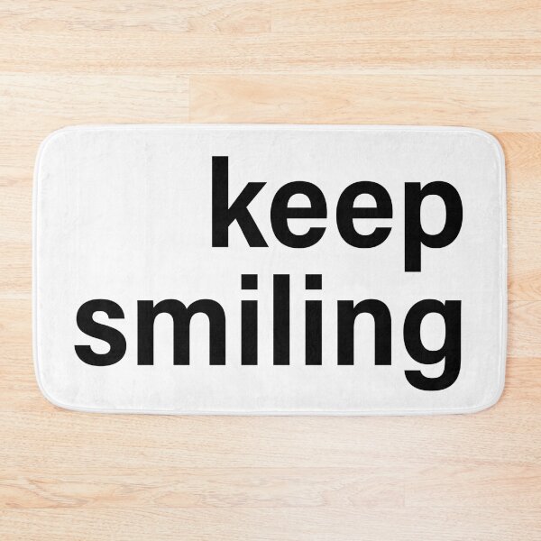 Item preview, keep smiling designed and sold by ClaireAdams13.