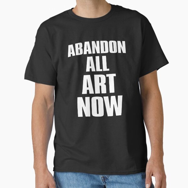 Item preview, ABANDON ALL ART NOW designed and sold by Unspirations.