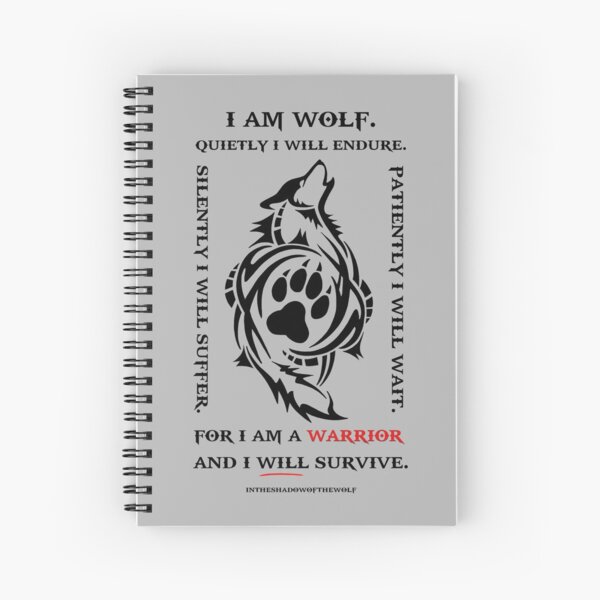 I Am Wolf. Quietly I Will Endure. Spiral Notebook