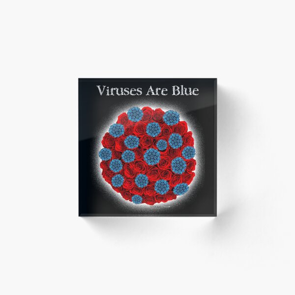 Viruses Are Blue Acrylic Block