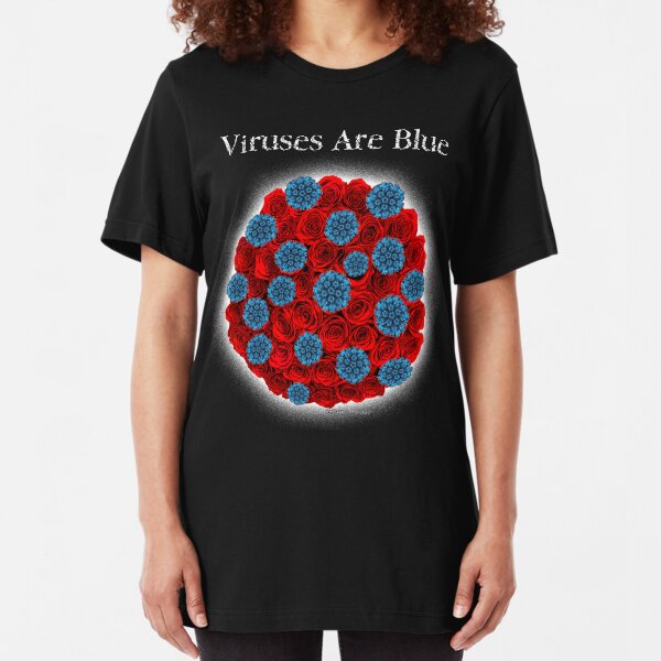 Viruses Are Blue Slim Fit T-Shirt