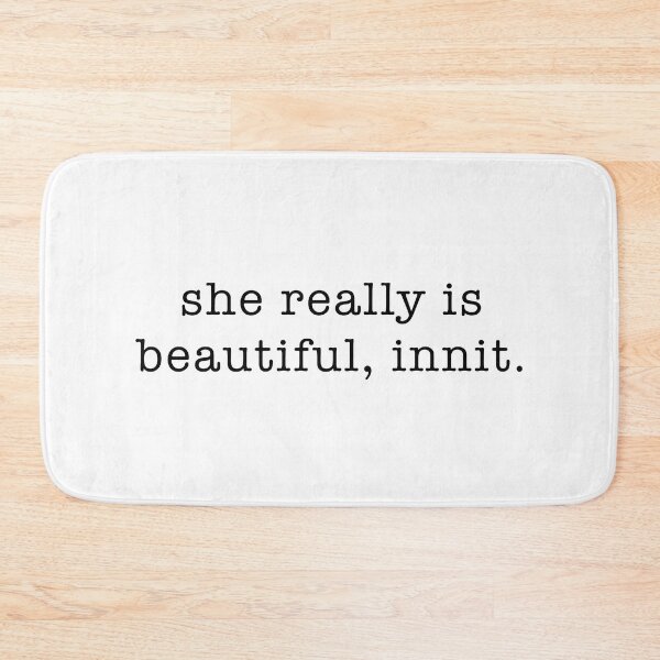 Item preview, She Really Is Beautiful, Innit. Meghan, Aker Okoye Init Black designed and sold by designclaw.