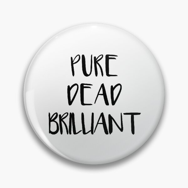 Item preview, PURE DEAD BRILLIANT, Scots Language Phrase designed and sold by MacPean.