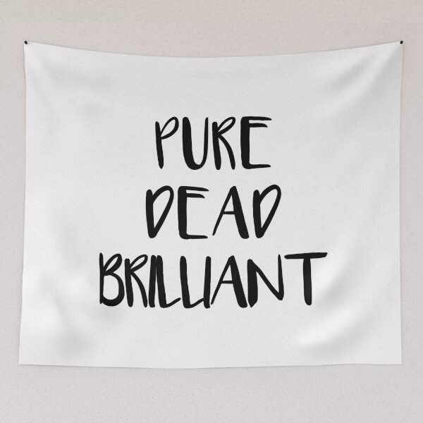 Item preview, PURE DEAD BRILLIANT, Scots Language Phrase designed and sold by MacPean.