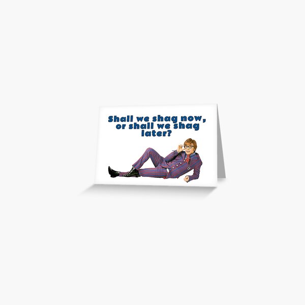 Item preview, Austin Powers, Shall we shag now, or shall we shag later? designed and sold by avit1.