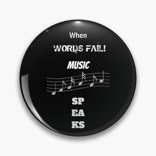 Item preview, When WORDS FAIL! MUSIC SPEAKS designed and sold by Dua Emran.