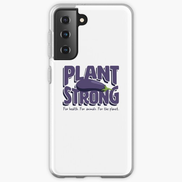 Plant Strong! Vegan Strong! Samsung Galaxy Soft Case