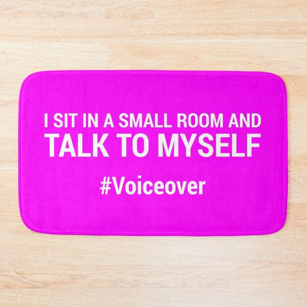 Item preview, I sit in a small room and talk to myself #voiceover - BRIGHT PINK designed and sold by mrshelenbee.