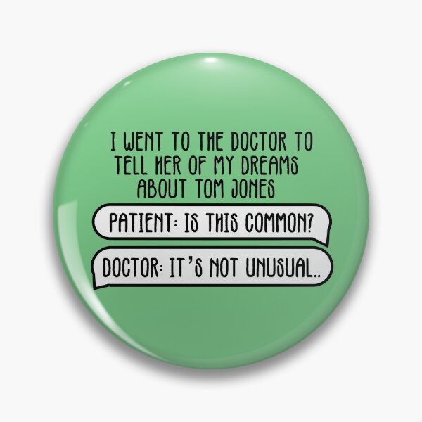 Item preview, Dreams About Tom Jones - It's Not Unusual Joke designed and sold by JackCurtis1991.