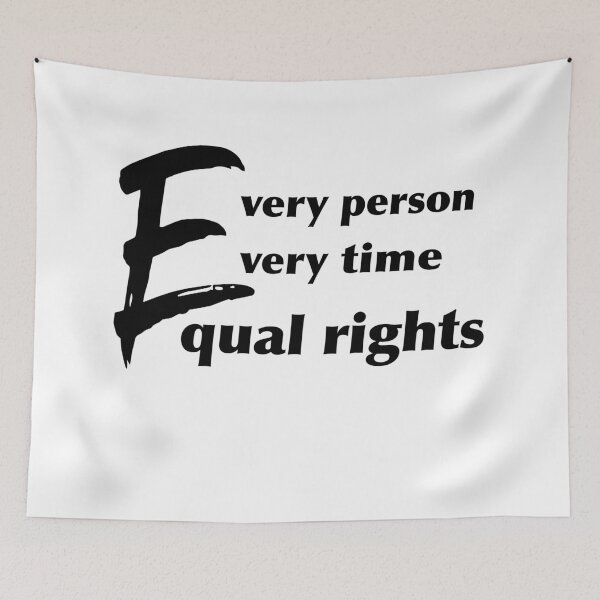 Item preview, Equal Rights, Every Person, Every Time – Black designed and sold by Hannah Jacole.