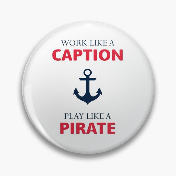 Item preview, Work Like a Caption Play Like a Pirate Sailing Sailor Boating designed and sold by TastefulTees.