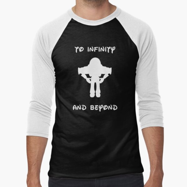 TO INFINITY AND BEYOND Baseball ¾ Sleeve T-Shirt