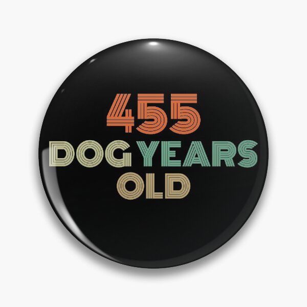 Item preview, 455 Dog Years Old 65th Birthday  designed and sold by Vanover Designs.