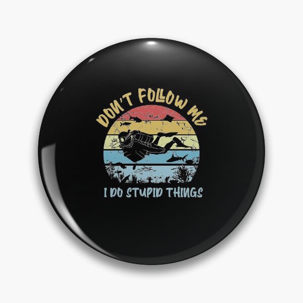 Item preview, Don't Follow Me I Do Stupid Things Vintage Scuba Diving designed and sold by Captain Mood.