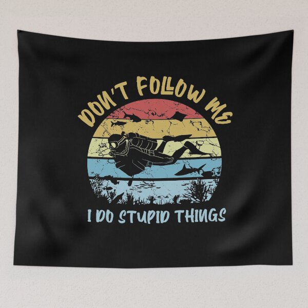 Item preview, Don't Follow Me I Do Stupid Things Vintage Scuba Diving designed and sold by Captain Mood.