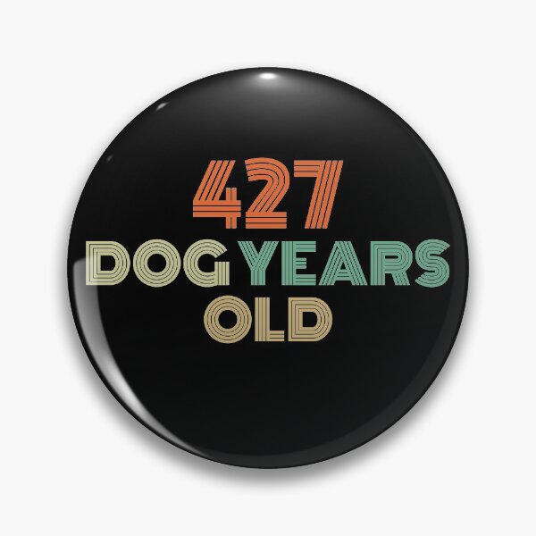Item preview, 427 Dog Years Old 61st Birthday  designed and sold by Vanover Designs.