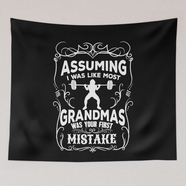 Item preview, Assuming I was like most grandmas was your first mistake designed and sold by Captain Mood.