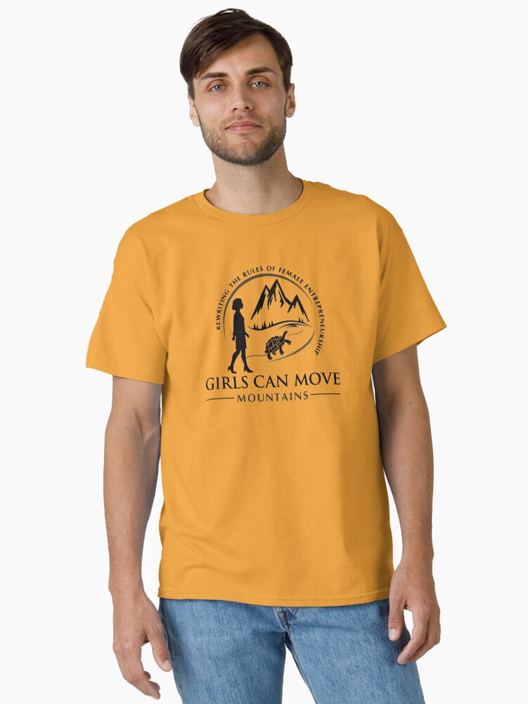 Thumbnail 1 of 7, Classic T-Shirt, Girls Can Move Mountains: Rewriting the Rules of Female Entrepreneurship! designed and sold by GCMM2020.