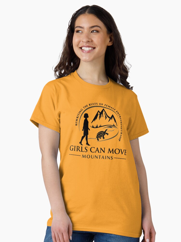Thumbnail 2 of 7, Classic T-Shirt, Girls Can Move Mountains: Rewriting the Rules of Female Entrepreneurship! designed and sold by GCMM2020.