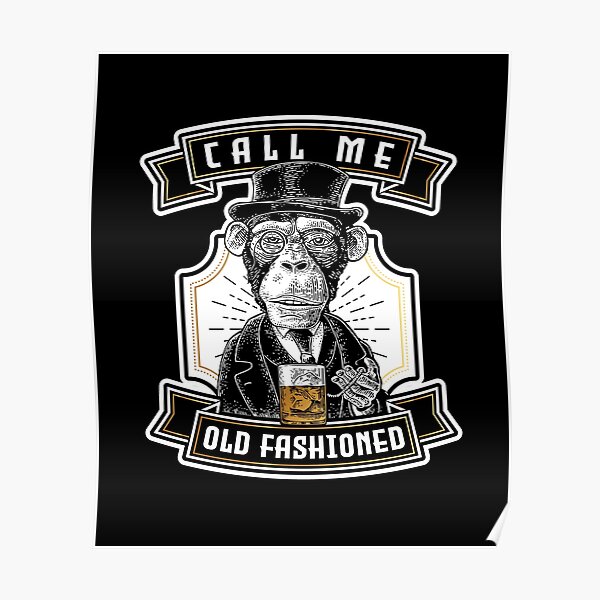 Funny Just Call Me Old Fashioned Whiskey Cocktail  Poster