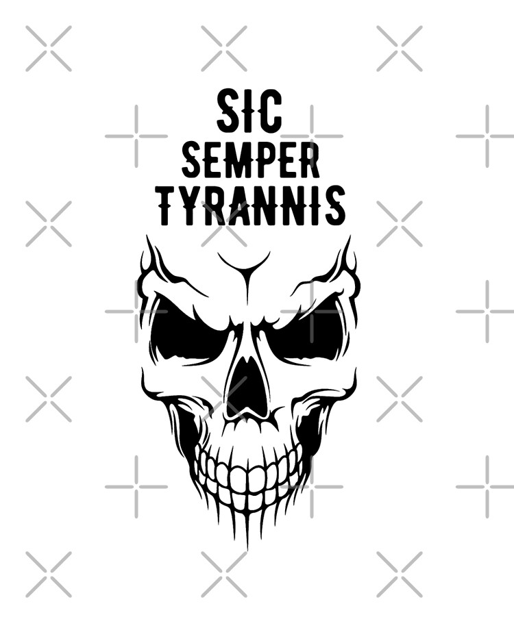 Sic Semper Tyrannis