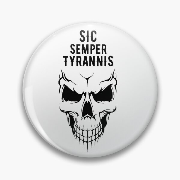 Item preview, Sic Semper Tyrannis designed and sold by RIVEofficial.