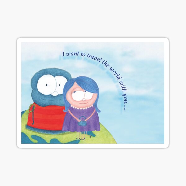 I want to travel the world with you Sticker