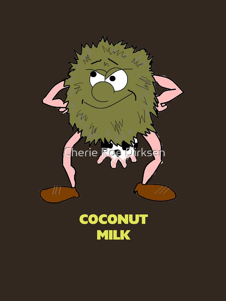 Coconut Milk — Udderly Ridiculous! by cheriedirksen