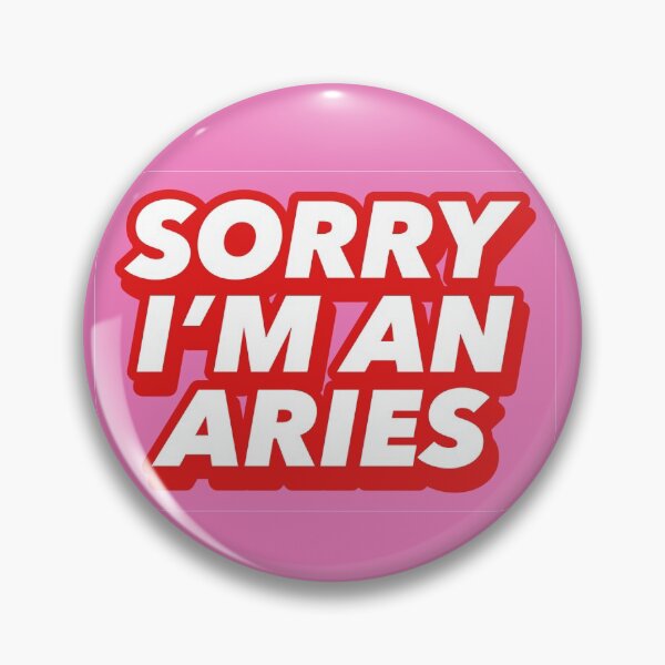 Item preview, Sorry I'm an Aries PINS Stickers by gabyiscool designed and sold by gabyiscool.
