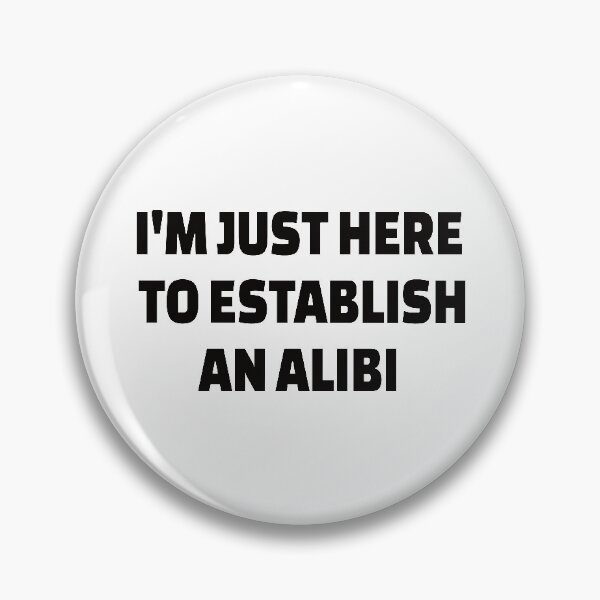 Item preview, True Crime Detective : I'm Just Here to Establish an Alibi designed and sold by AndreasMei.