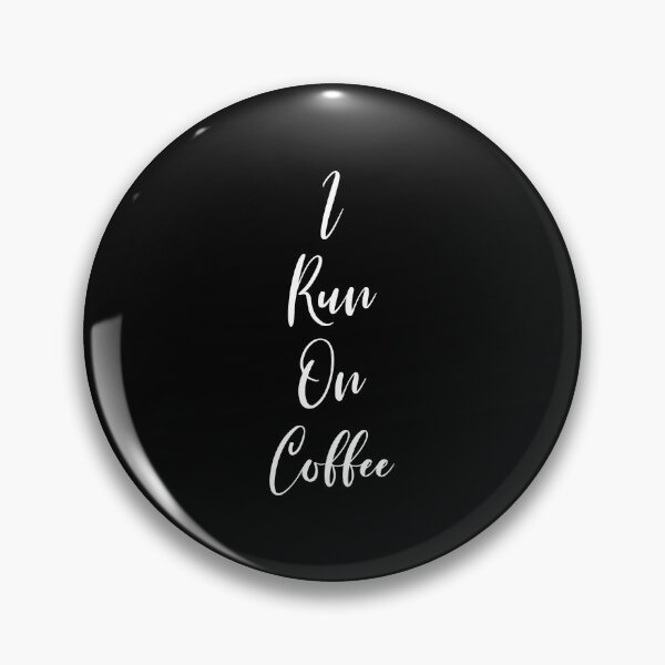 Item preview, I Run On Coffee - Coffee - Caffeine Addict - Funny Coffee - Coffee Gifts - Coffee Addict - Coffee Drinker Gift designed and sold by Rainwater Merch.