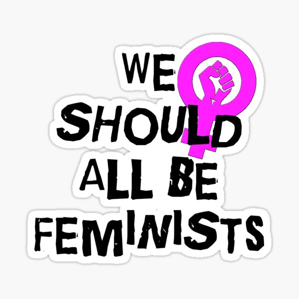 we should all be feminists