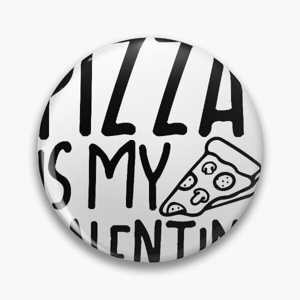Item preview, Pizza Is My Valentine, Hate Valentines Day, Singles Awareness Day designed and sold by coilsandglory.