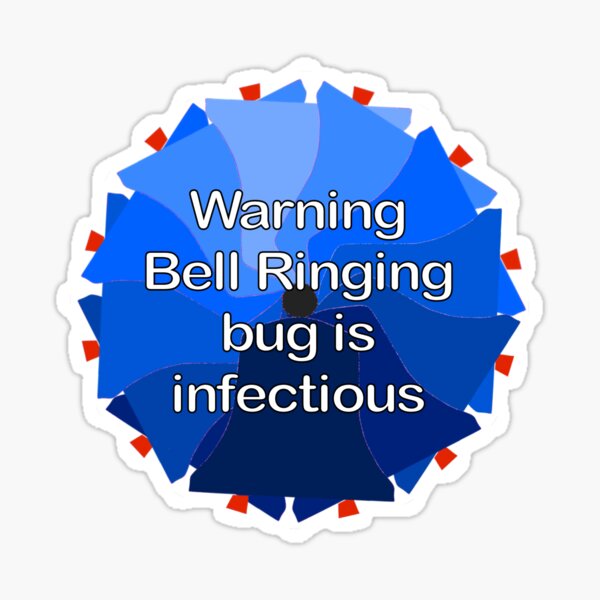 "Warning Bell Ringing bug is infectious" Sticker for Sale by Grandsire